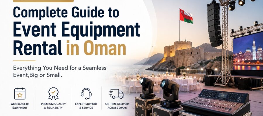 Complete Guide to Event Equipment Rental in Oman